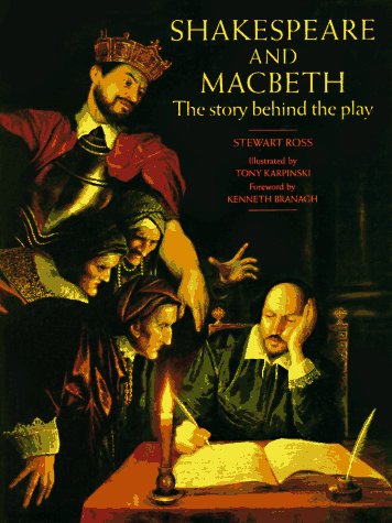 Shakespeare And Macbeth: The Story Behind the Play Books