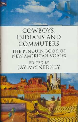 Cowboys, Indians And Commuters: The Penguin Book of New American Voices Essays & Short Stories