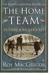 The Home Team: Fathers,Sons & Hockey Books