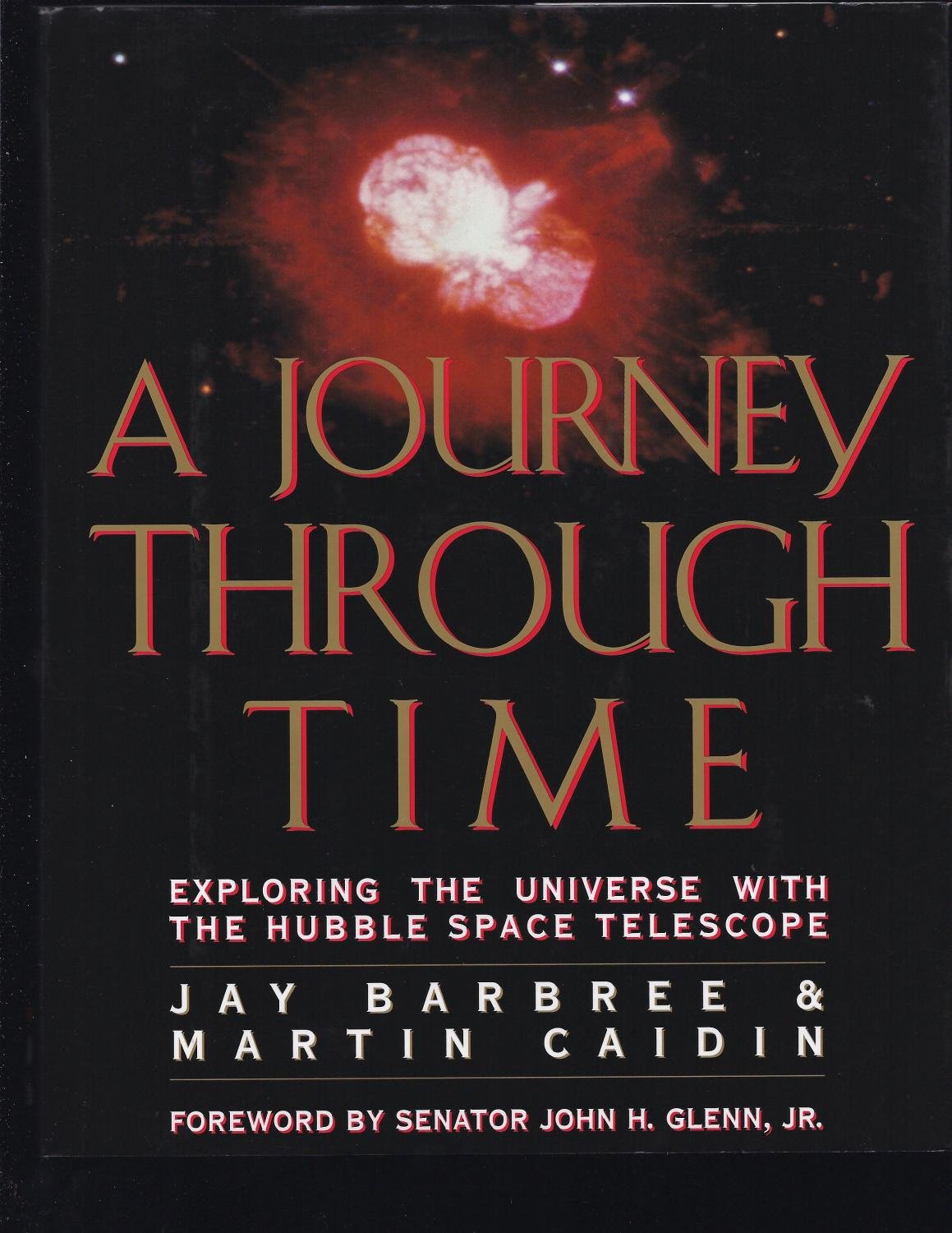 A Journey Through Time: Exploring the Universe with the Hubble Space Telescope (Penguin Studio Books) Natural Sciences