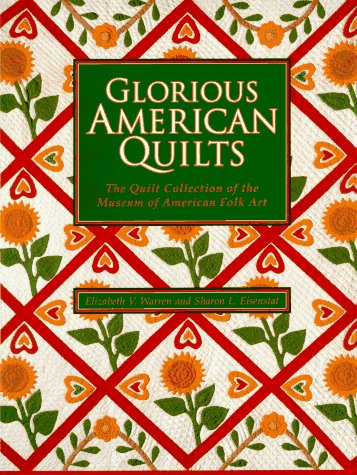 Glorious American Quilts: The Quilt Collection of the Museum of American Folk Art Film, Art & Culture