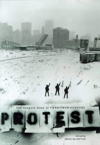 The Penguin Book of Twentieth-Century Protest book