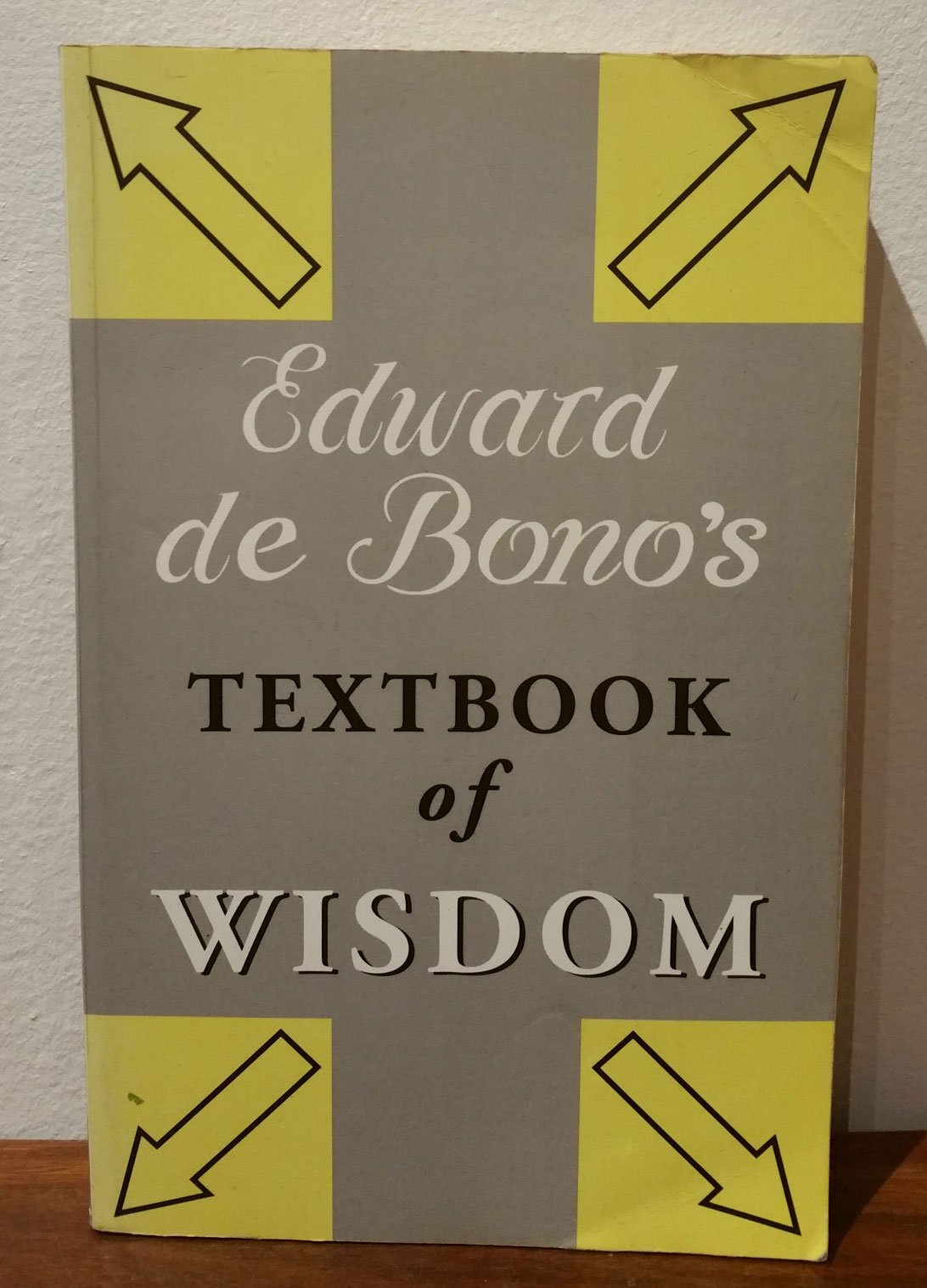 Edward De Bono's Textbook of Wisdom Philosophy