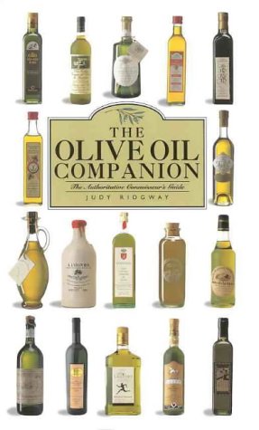 The Olive Oil Companion: The Authoritative Connoisseur's Guide Books