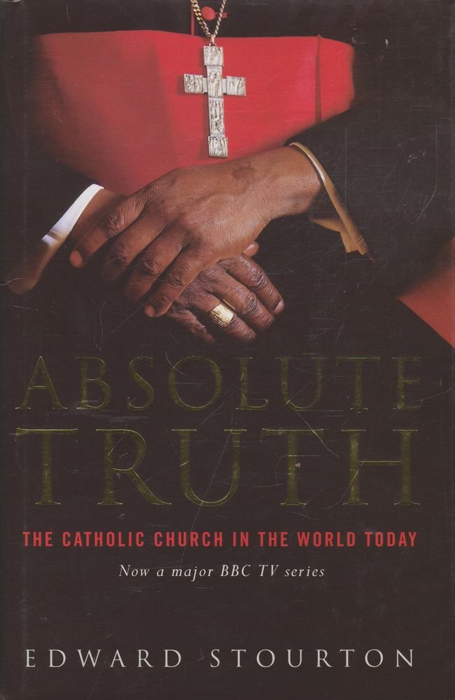 Absolute Truth: The Catholic Church in the World Today Religion & Esotericism