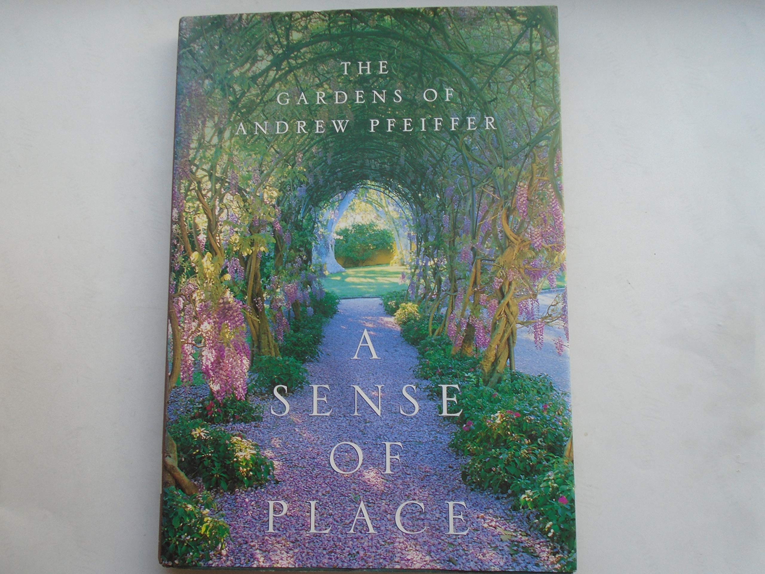 A Sense of Place: The Gardens of Andrew Pfeiffer book