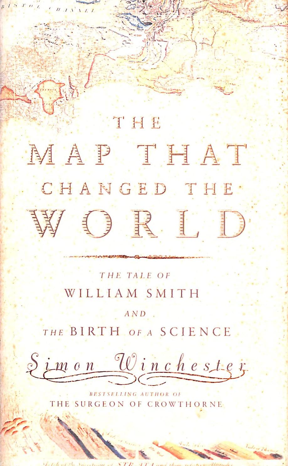 The Map That Changed the World: The Tale of William Smith And the Birth of a Science Memories