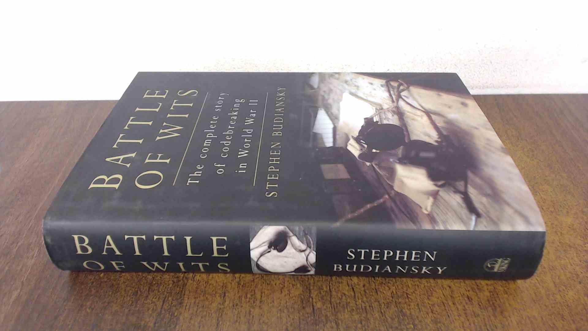 Battle of Wits: The Complete Story of Codebreaking in World War II Social Sciences