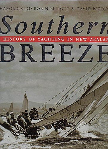 Southern Breeze: A History of Yachting in New Zealand Politics & History