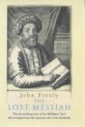 The Lost Messiah: In Search of Sabbatai Sevi: In Search of Sabbatei Sevi Religion & Esotericism