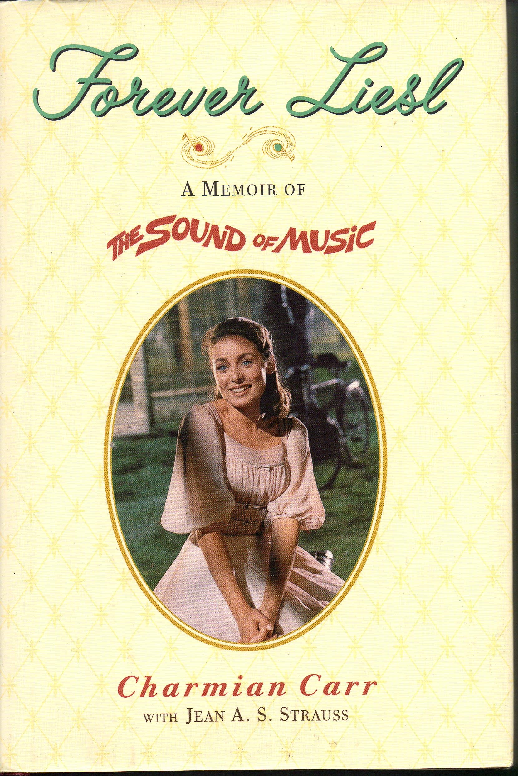 Forever Liesl: A Memoir of'the Sound of Music' Art & Literature Books