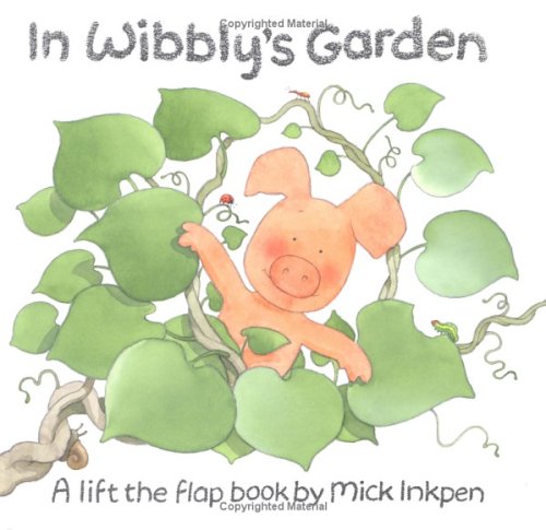 In Wibbly's Garden (Lift the Flap) (Wibbily Pig) Tiptoi & Games