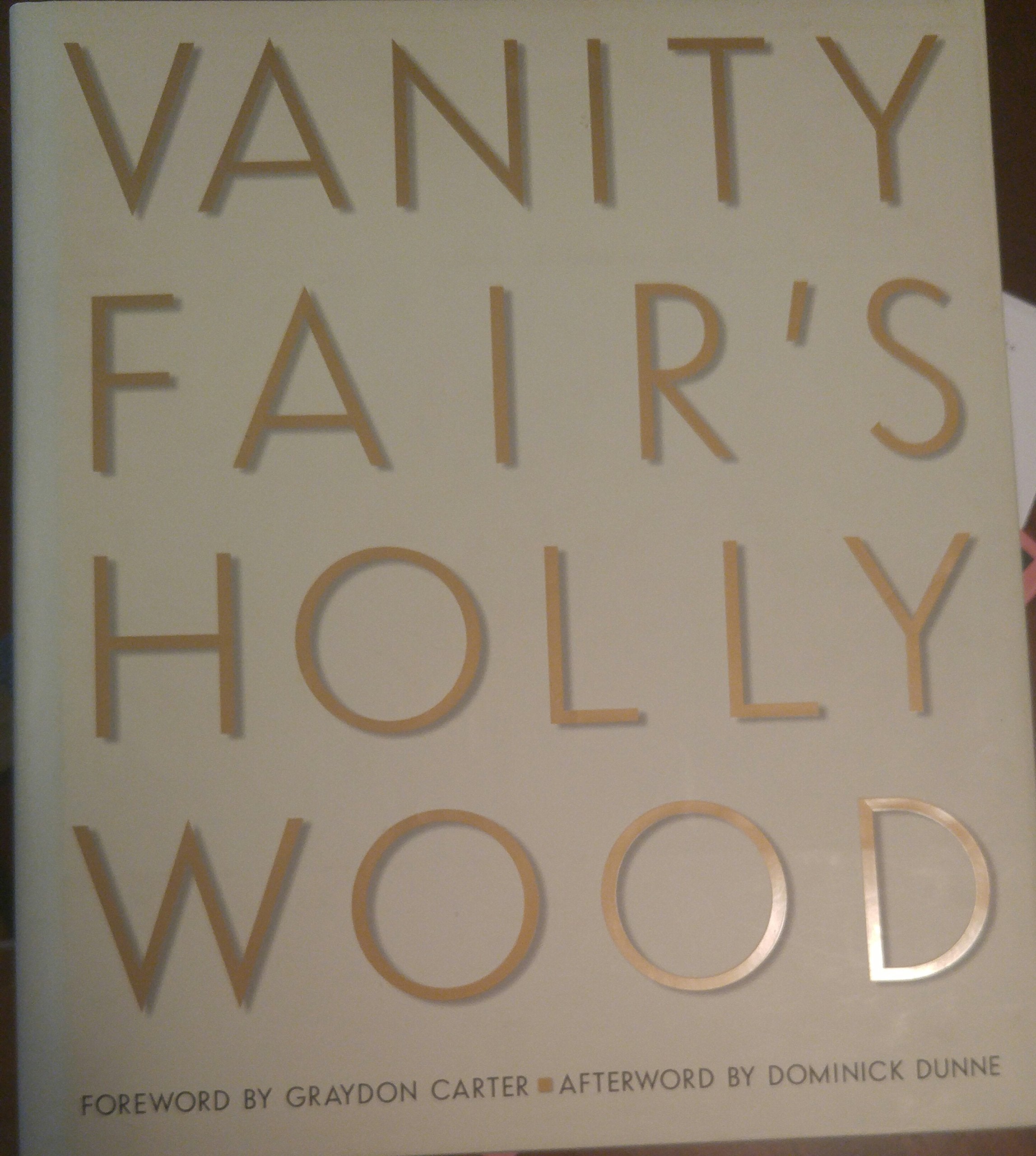 Vanity Fair's Hollywood: Forew. by Graydon Carter. Afterw. by Dominick Dunne. Social Sciences