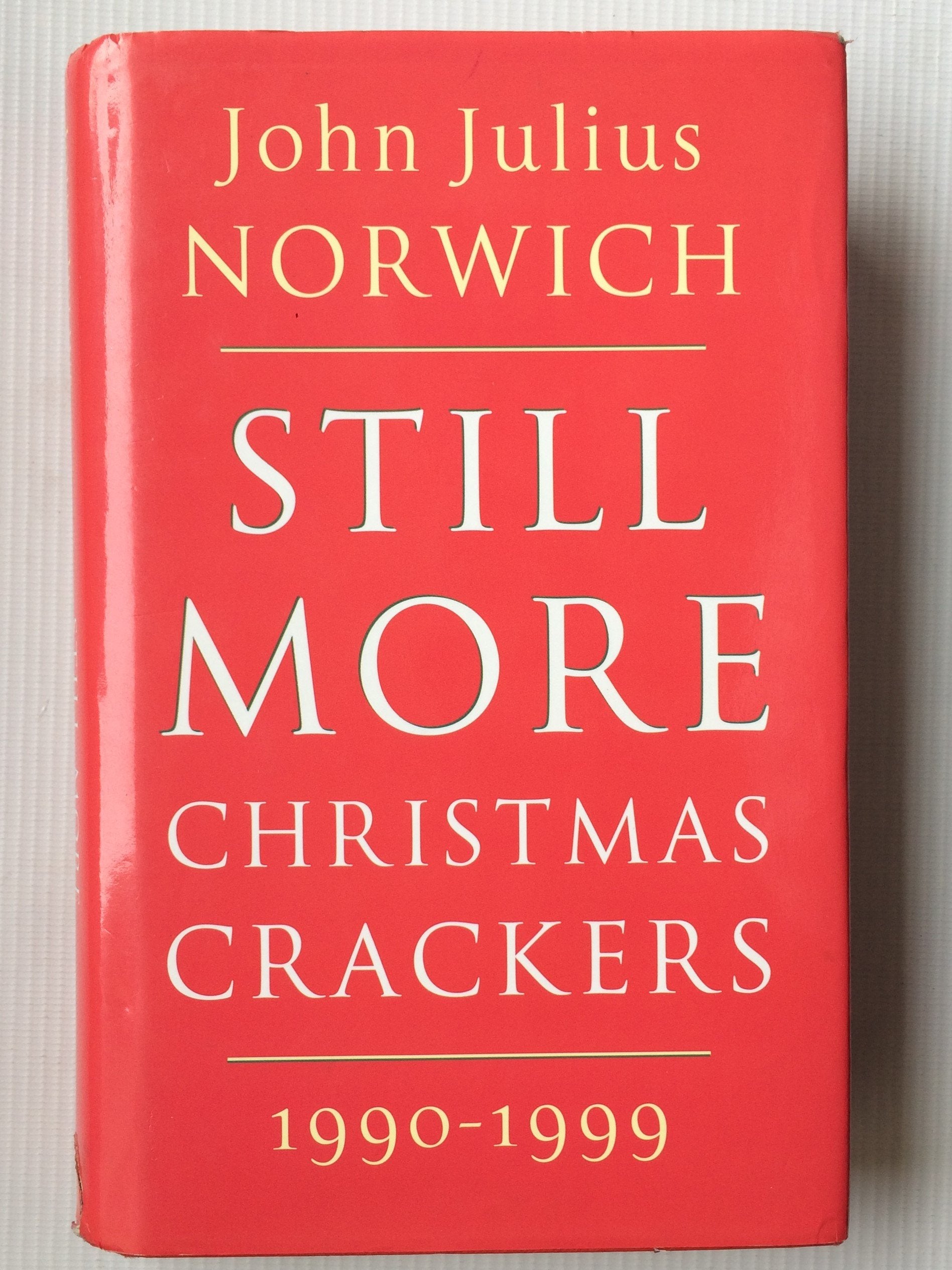 Still More Christmas Crackers: Being Ten Commonplace Selections 1990-1999 Contemporary literature