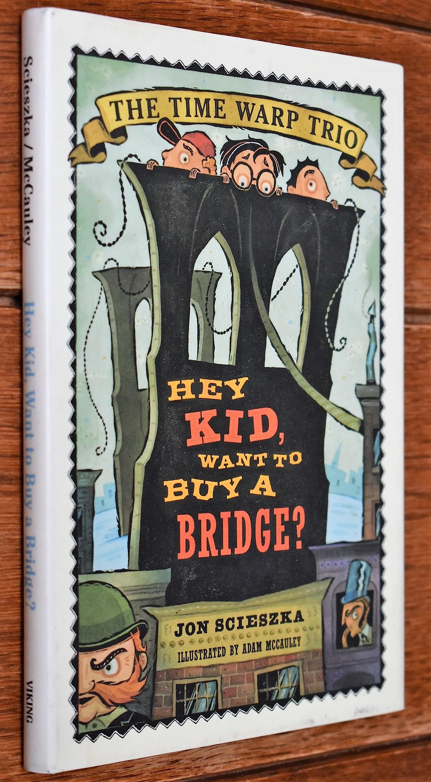 Hey Kid, Want to Buy a Bridge?: Time Warp Trio:12 (The Time Warp Trio, Band 11) Novels & Short Stories