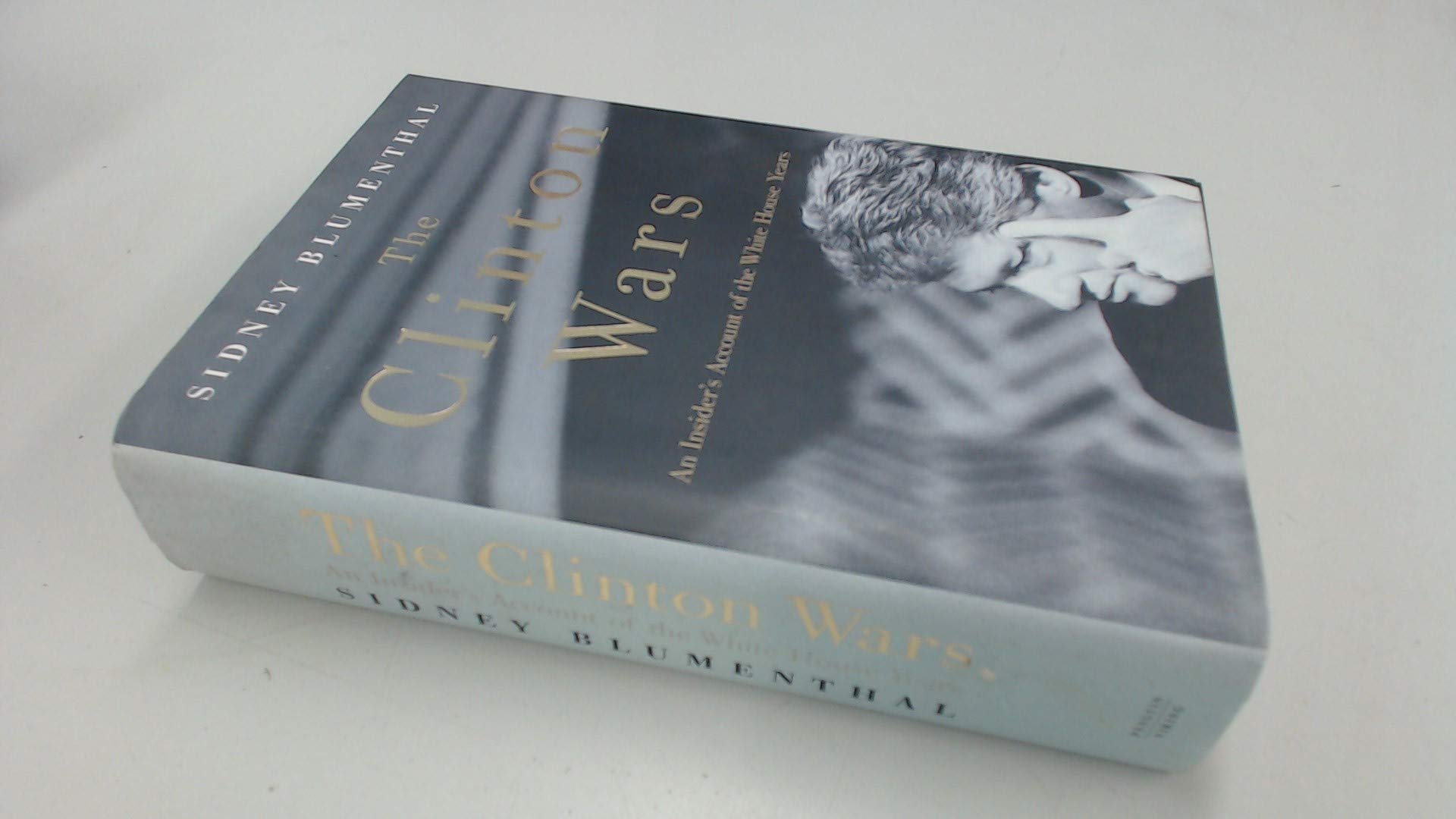 The Clinton Wars: An Insider's Account of the White House Years Memories