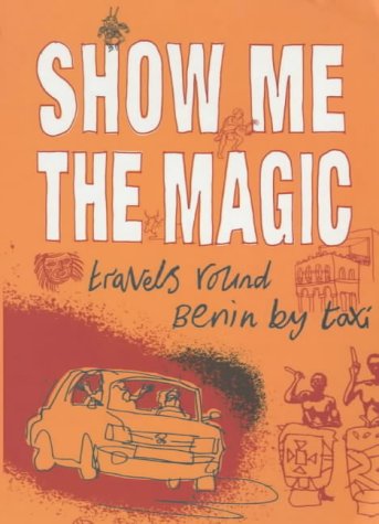 Show me the Magic: Travels Round Benin By Taxi Travel