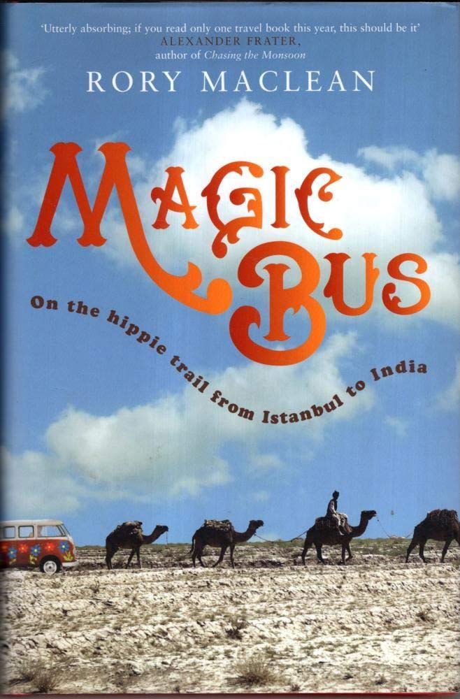 Magic Bus: On the Hippie Trail from Istanbul to India Fiction