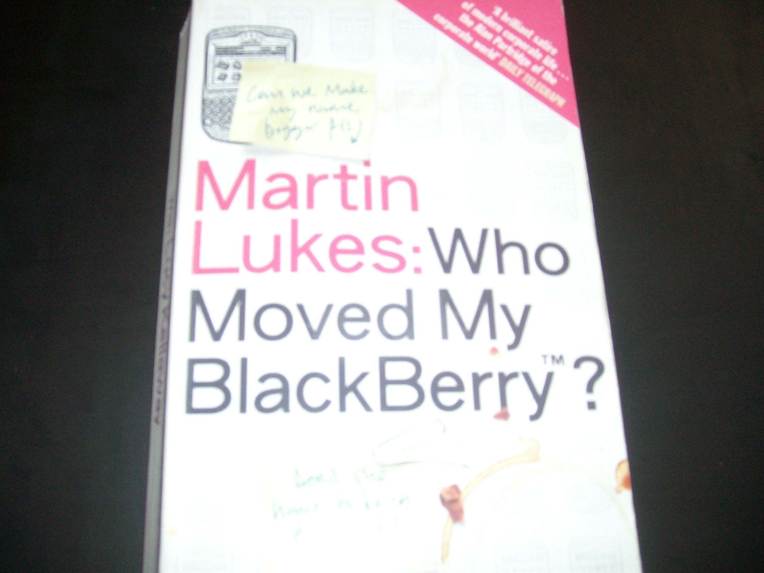 Martin Lukes: Who Moved My BlackBerry? Contemporary literature