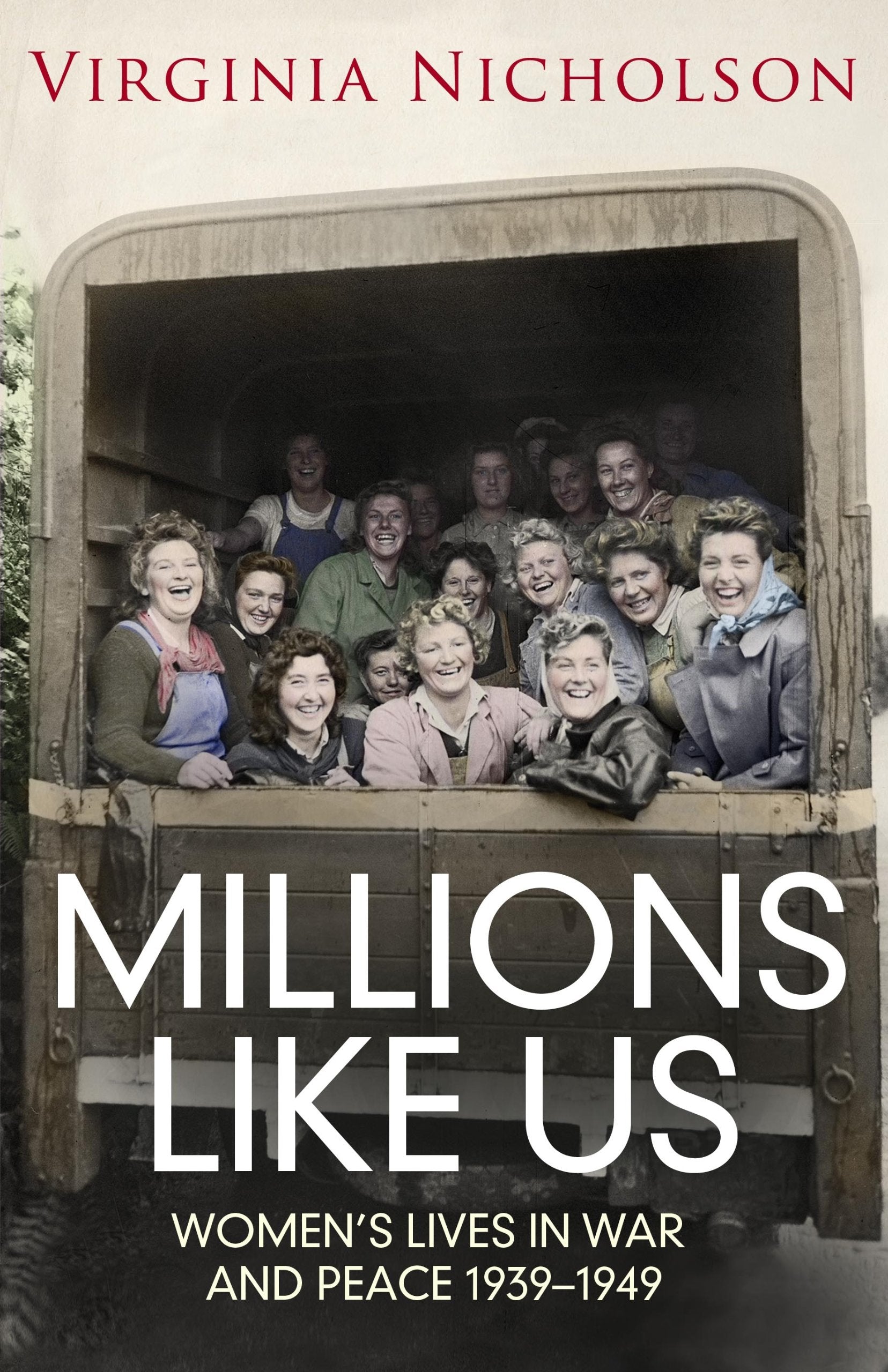 Millions Like Us: Women's Lives in the Second World War Books