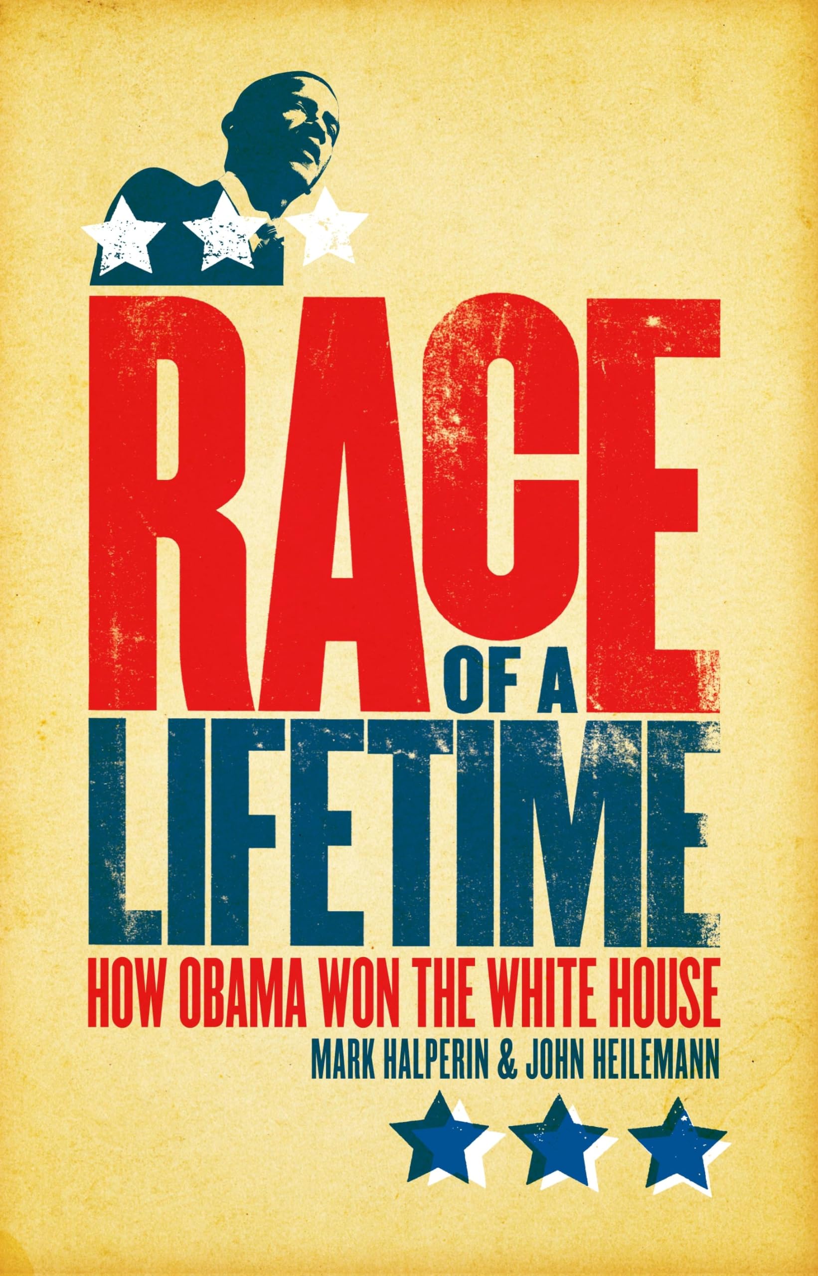 Race of a Lifetime: How Obama Won the White House Biographies & Memoirs