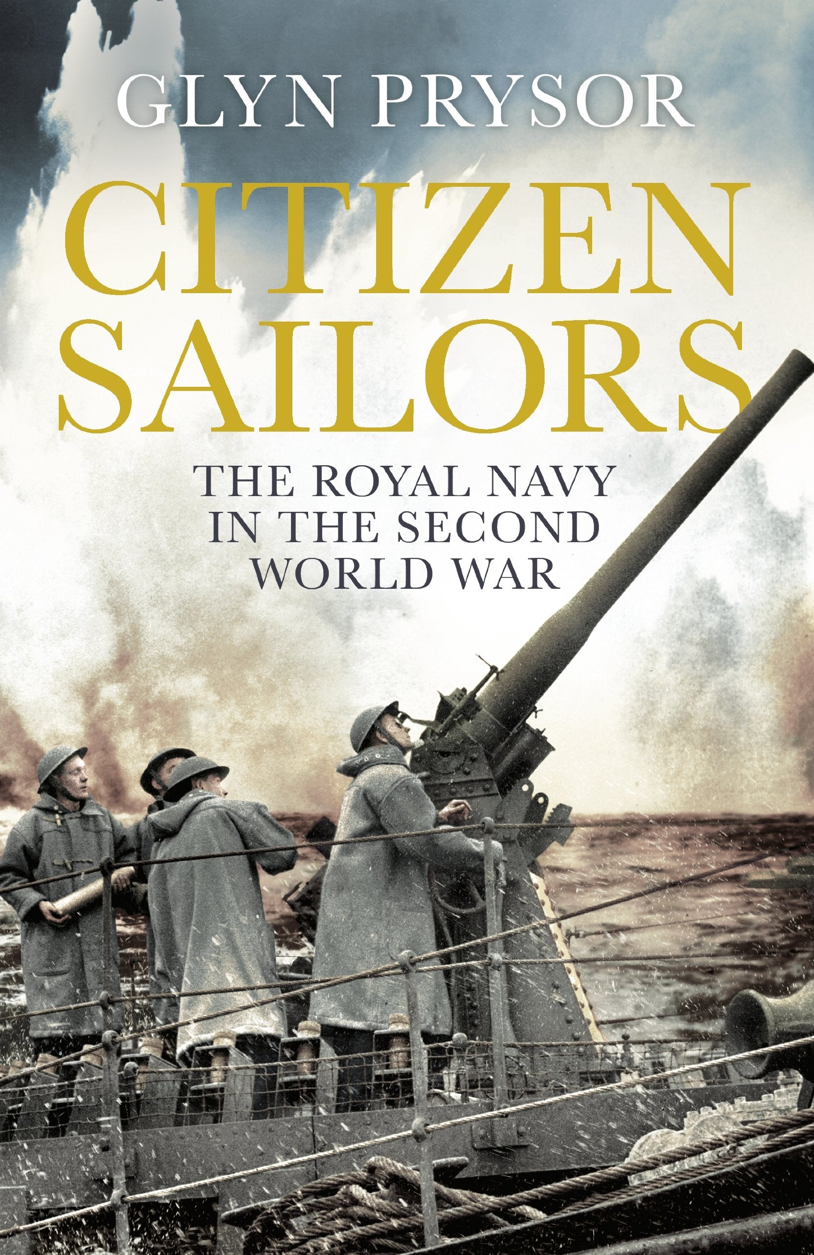 Citizen Sailors: The Royal Navy in the Second World War Social Sciences
