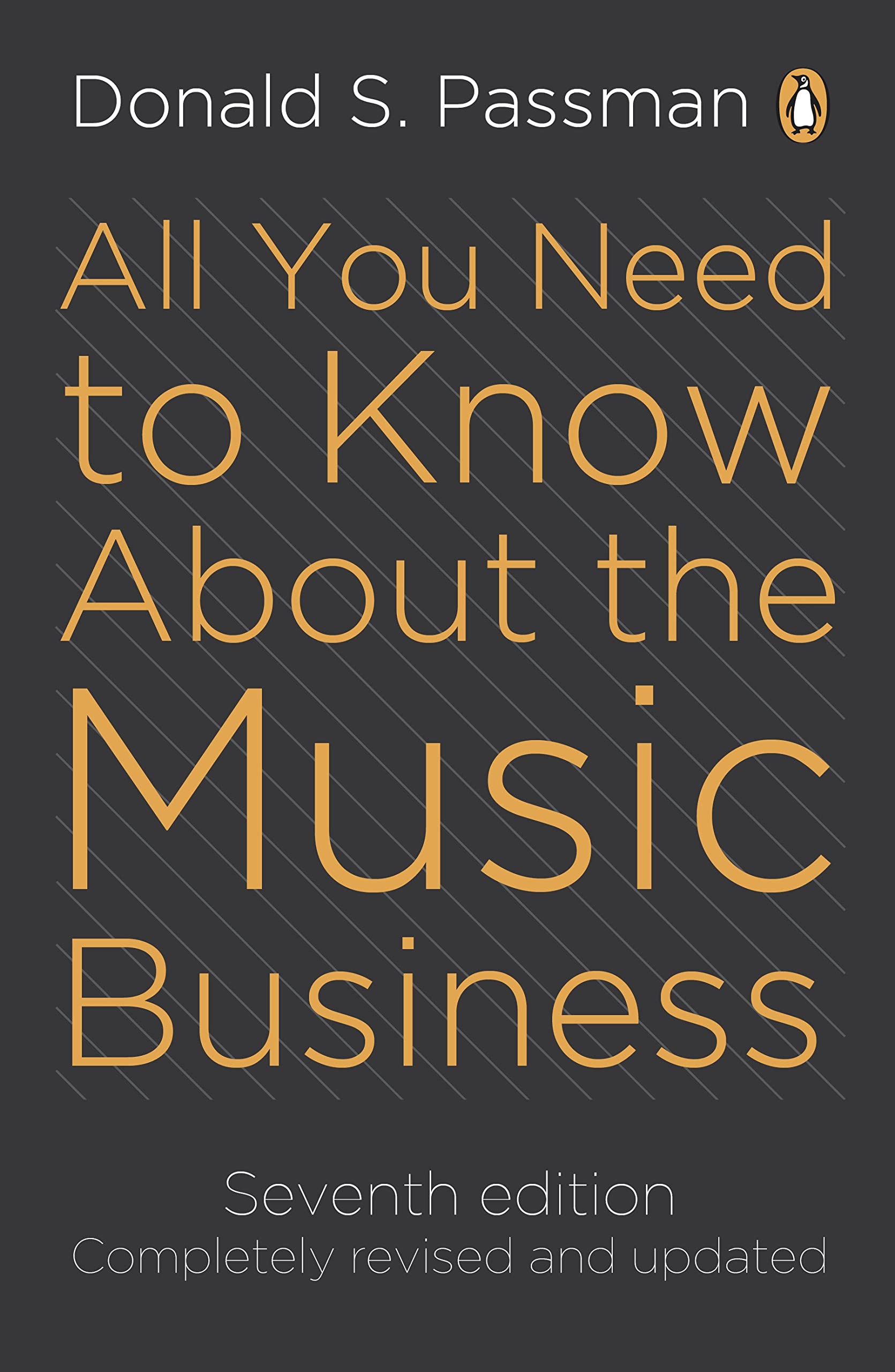 All You Need To Know About The Music Business: 7th edition: Eighth Edition Law