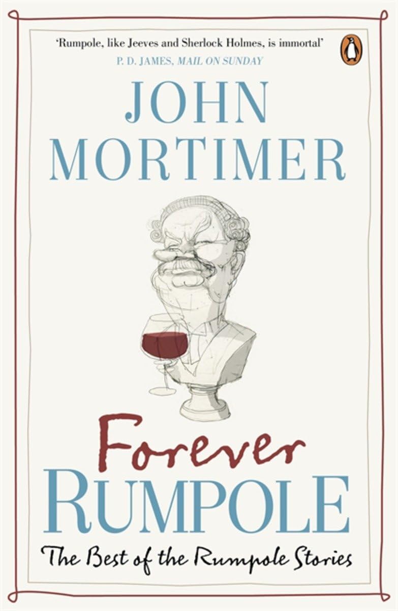 Forever Rumpole: The Best of the Rumpole Stories Contemporary literature