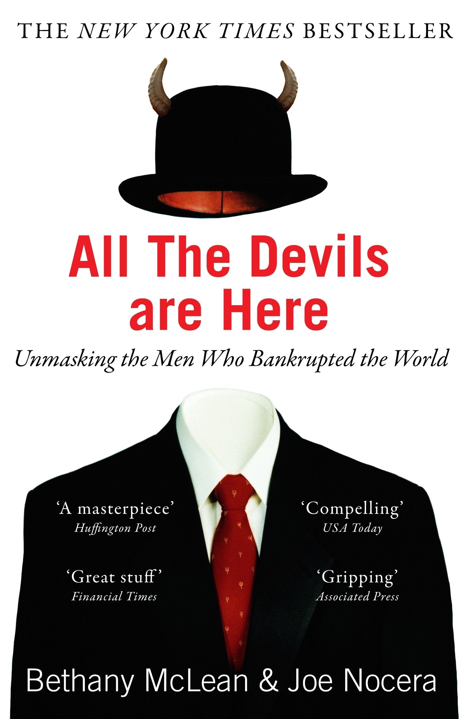 All The Devils Are Here: Unmasking the Men Who Bankrupted the World Business, Finance & Career