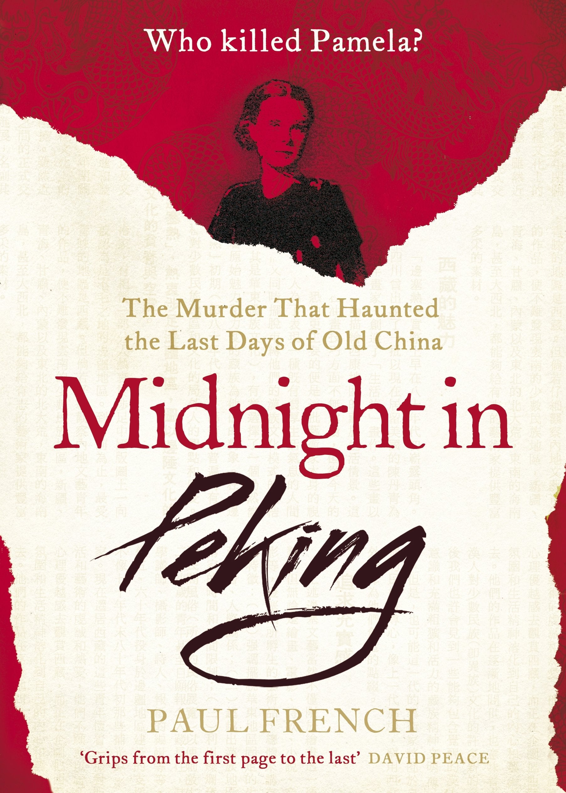 Midnight in Peking: The Murder That Haunted the Last Days of Old China Politics & Society