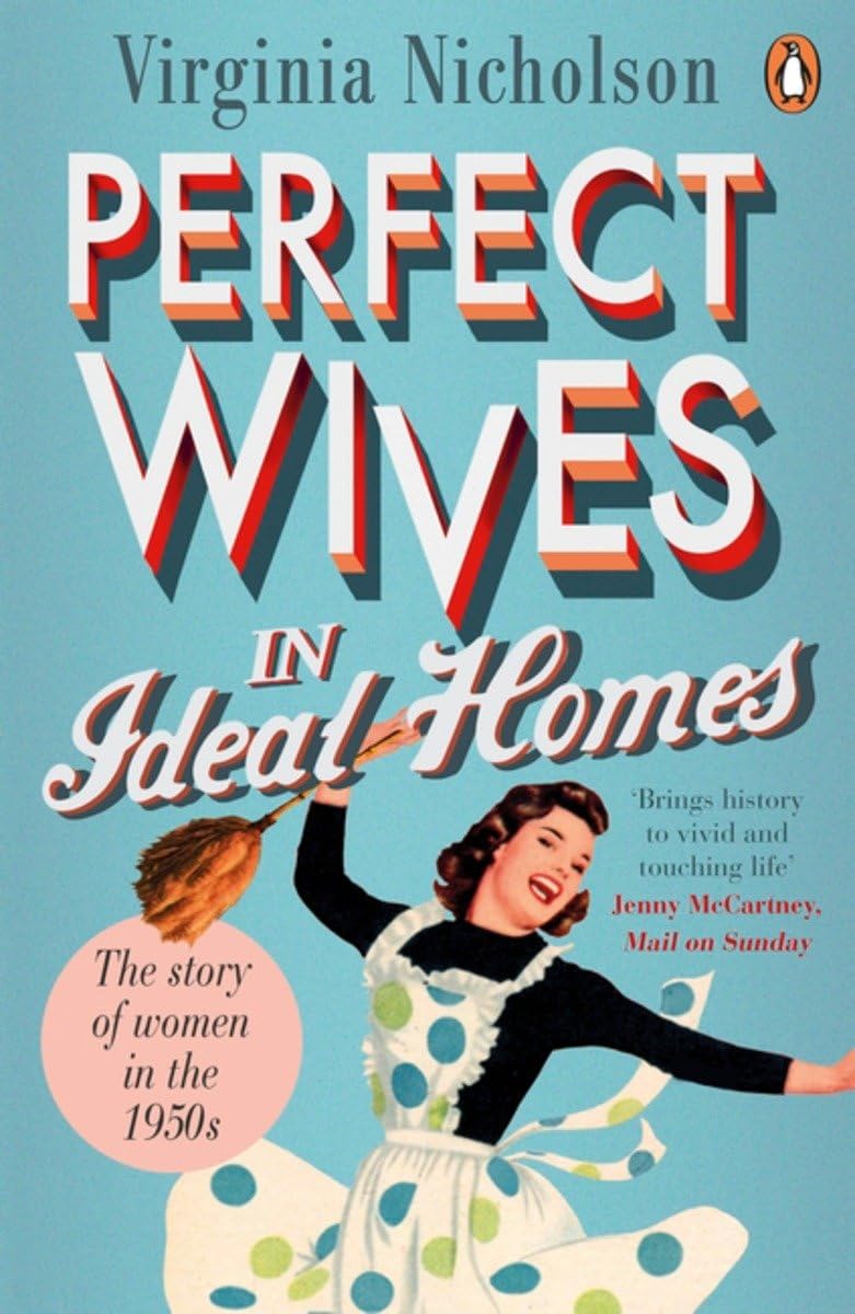 Perfect Wives in Ideal Homes: The Story of Women in the 1950s Law