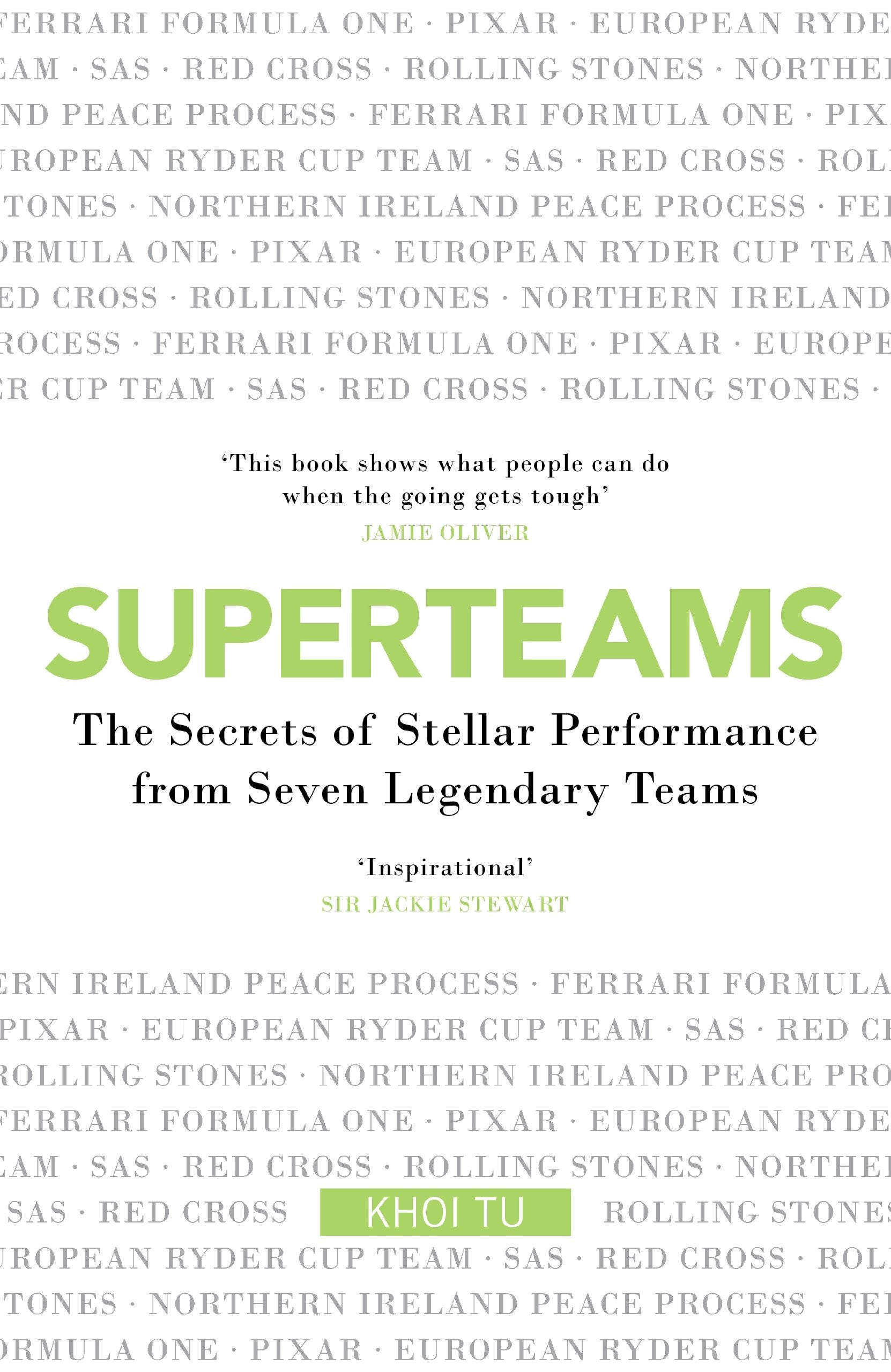 Superteams: The Secrets of Stellar Performance from Seven Legendary Teams: How to Take Your Team to the Top Business, Finance & Career