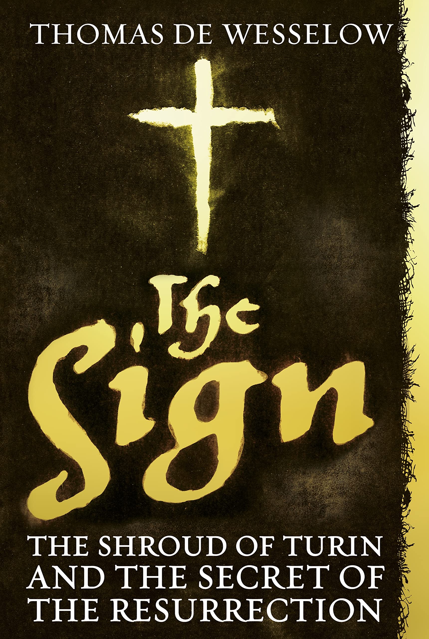 The Sign: The Shroud of Turin and the Secret of the Resurrection Religion & Esotericism