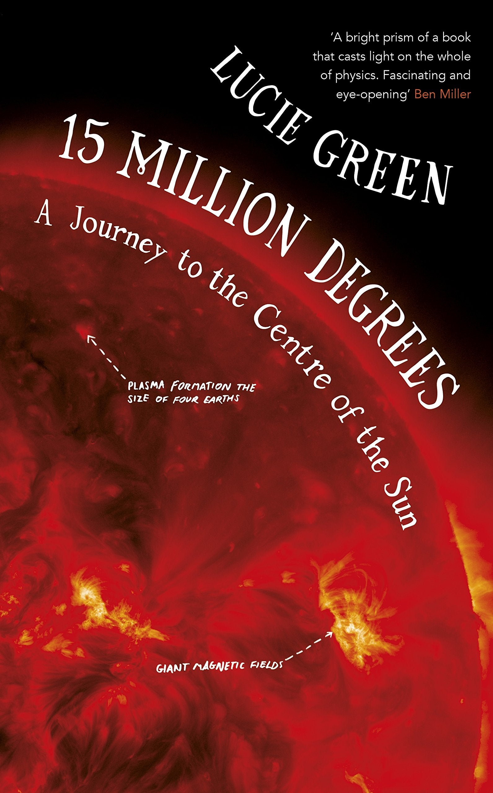 15 Million Degrees: A Journey to the Centre of the Sun Fiction