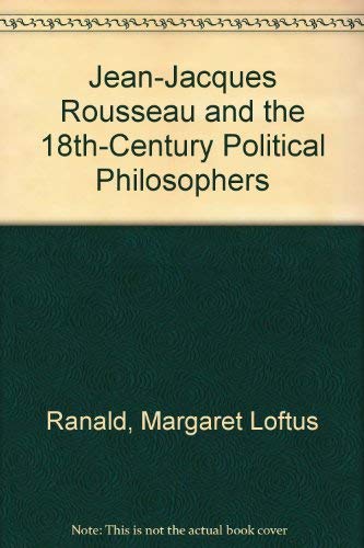 Jean-Jacques Rousseau and the 18Th-Century Political Philosophers Philosophy