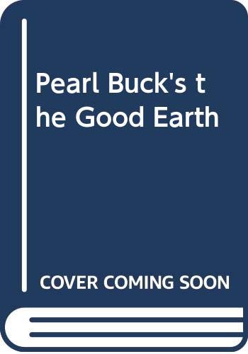 Pearl Buck's the Good Earth Learning & Reference