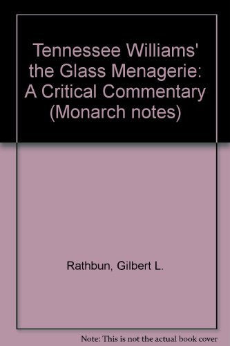 Tennessee Williams' the Glass Menagerie: A Critical Commentary (Monarch notes) Contemporary literature