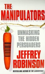 The Manipulators: A Conspiracy to Make Us Buy book