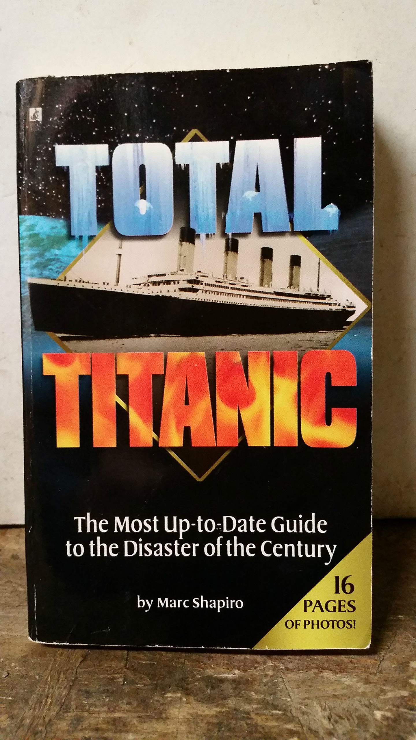 Total Titanic: The Most Up-To-Date Guide to the Disaster of the Century: The Guide to the Disaster of the Century Geology & Geography