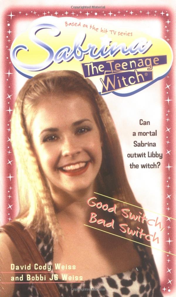 Good Switch Bad Switch (Sabrina, the Teenage Witch S., Band 3) Fiction