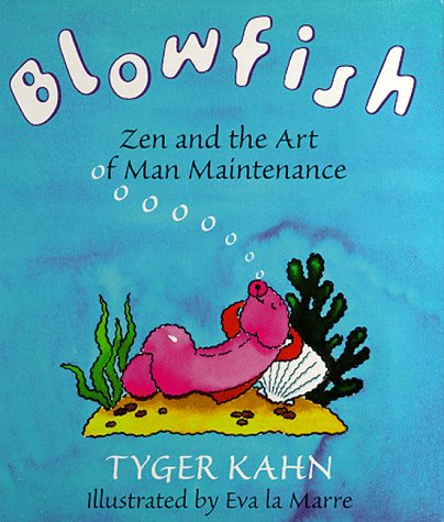 Blowfish: Zen and the Art of Man Maintenance Social Sciences