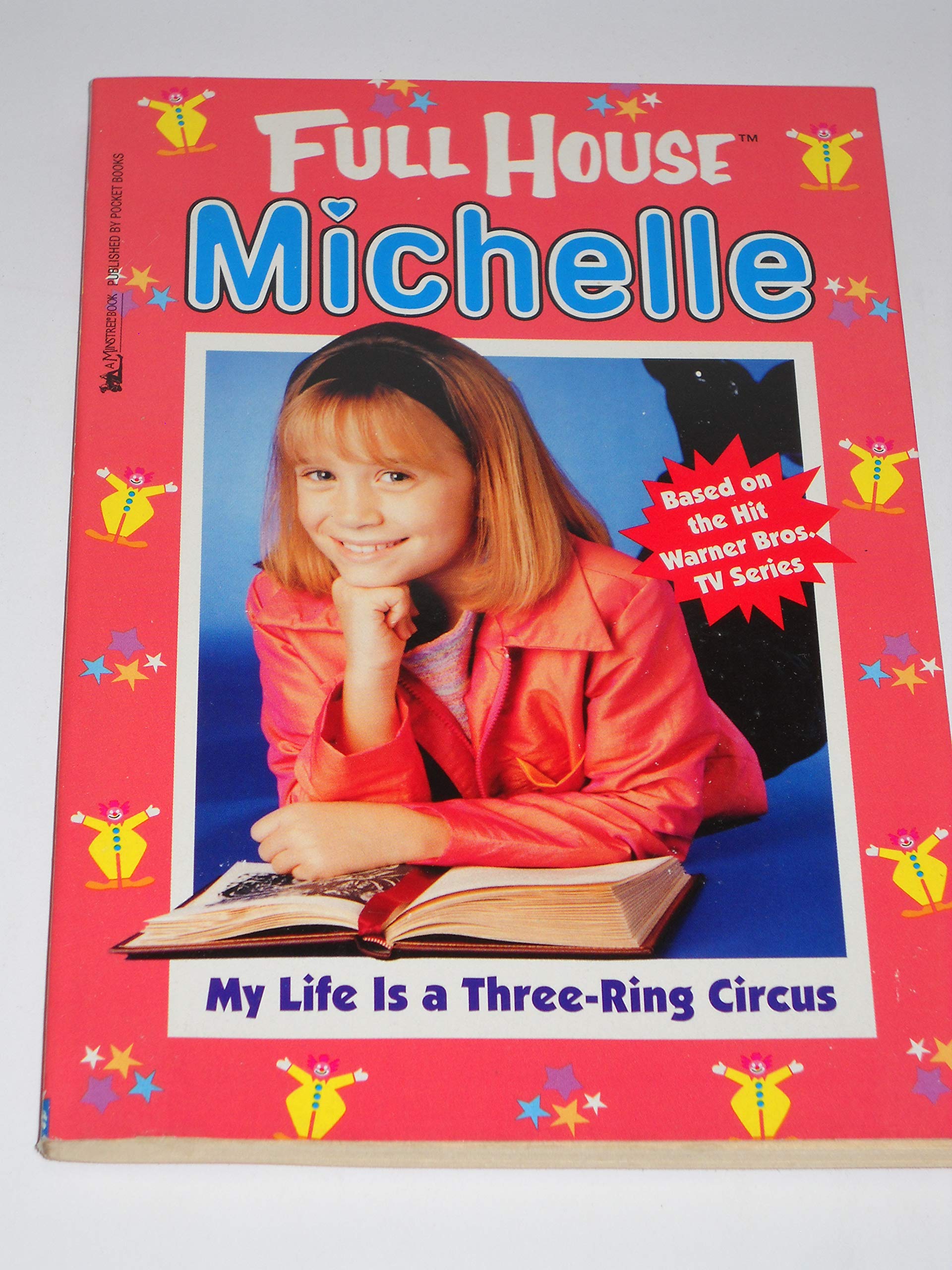 My Life is a Three-Ring Circus (Full House: Michelle, Band 20) Books