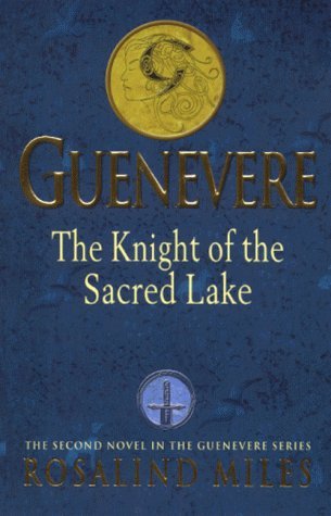 The Knight of the Sacred Lake (Guenevere S.) Fairy Tales & Legends