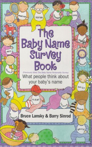 The Baby Name Survey Book: What People Think of Your Baby's Name Reference Books