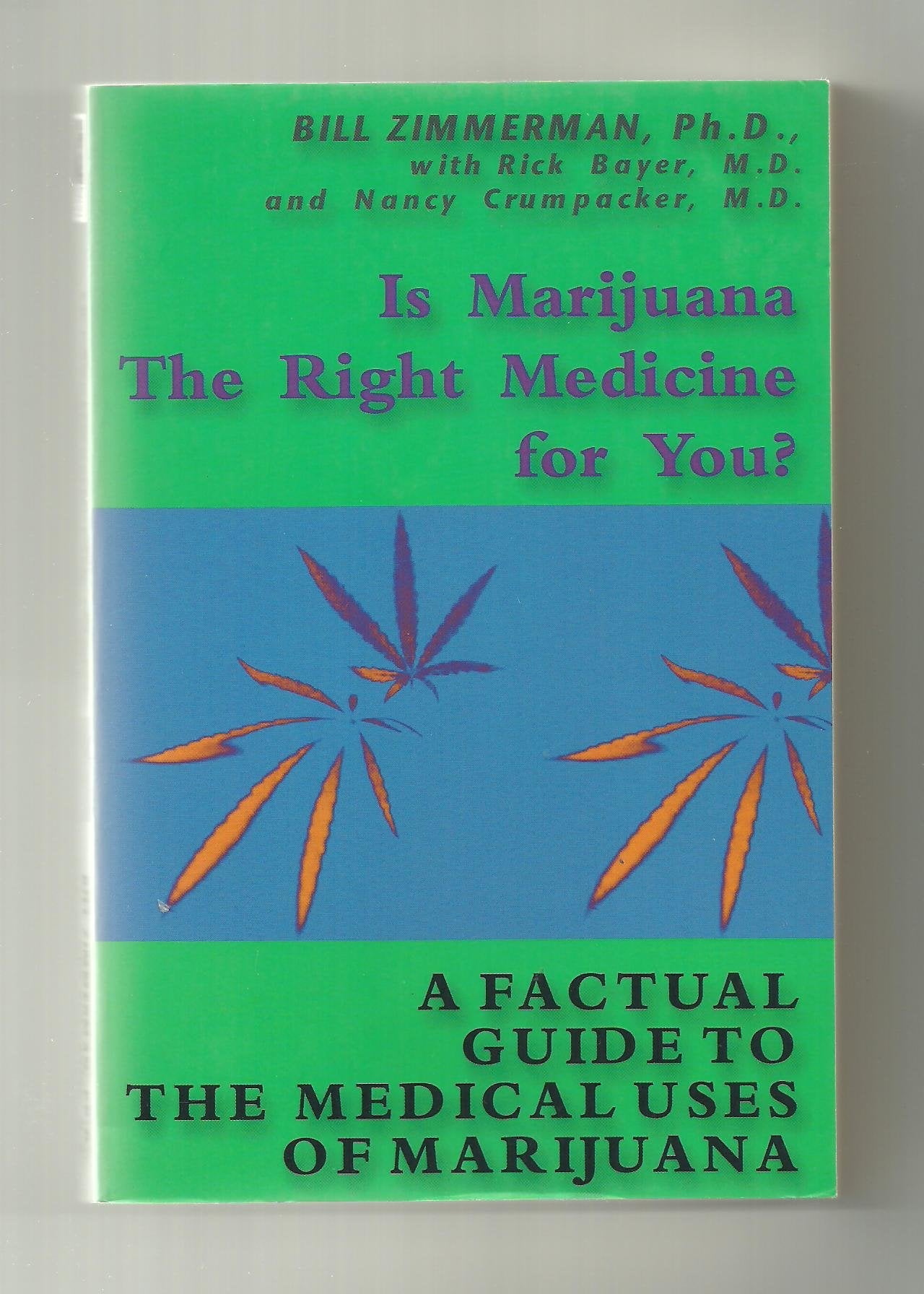 Is Marijuana the Right Medicine for You?: A Factual Guide to Medical Uses of Marijuana Health, Nutrition & Fitness