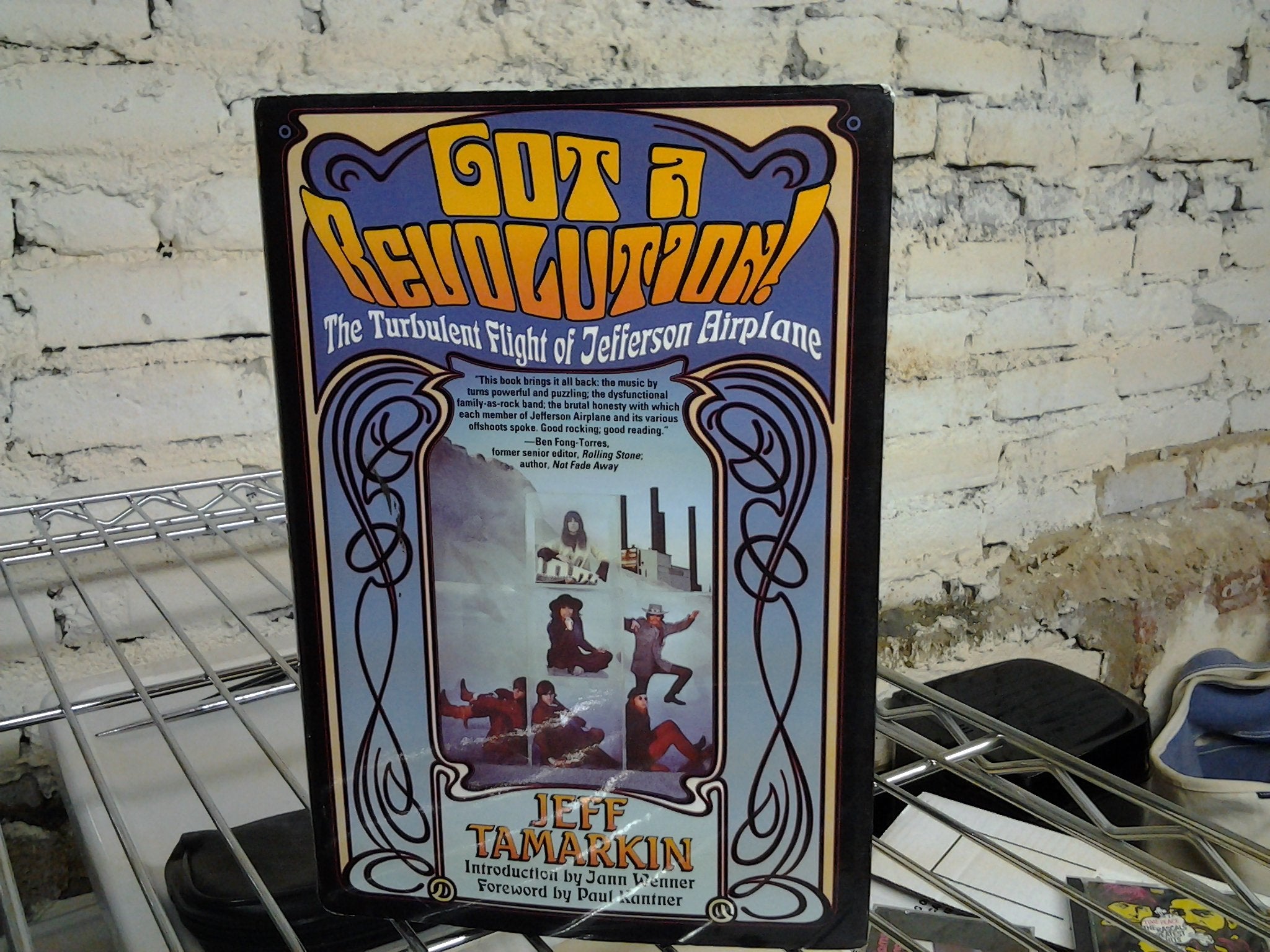 Got a Revolution!: The Turbulent Flight of Jefferson Airplane book