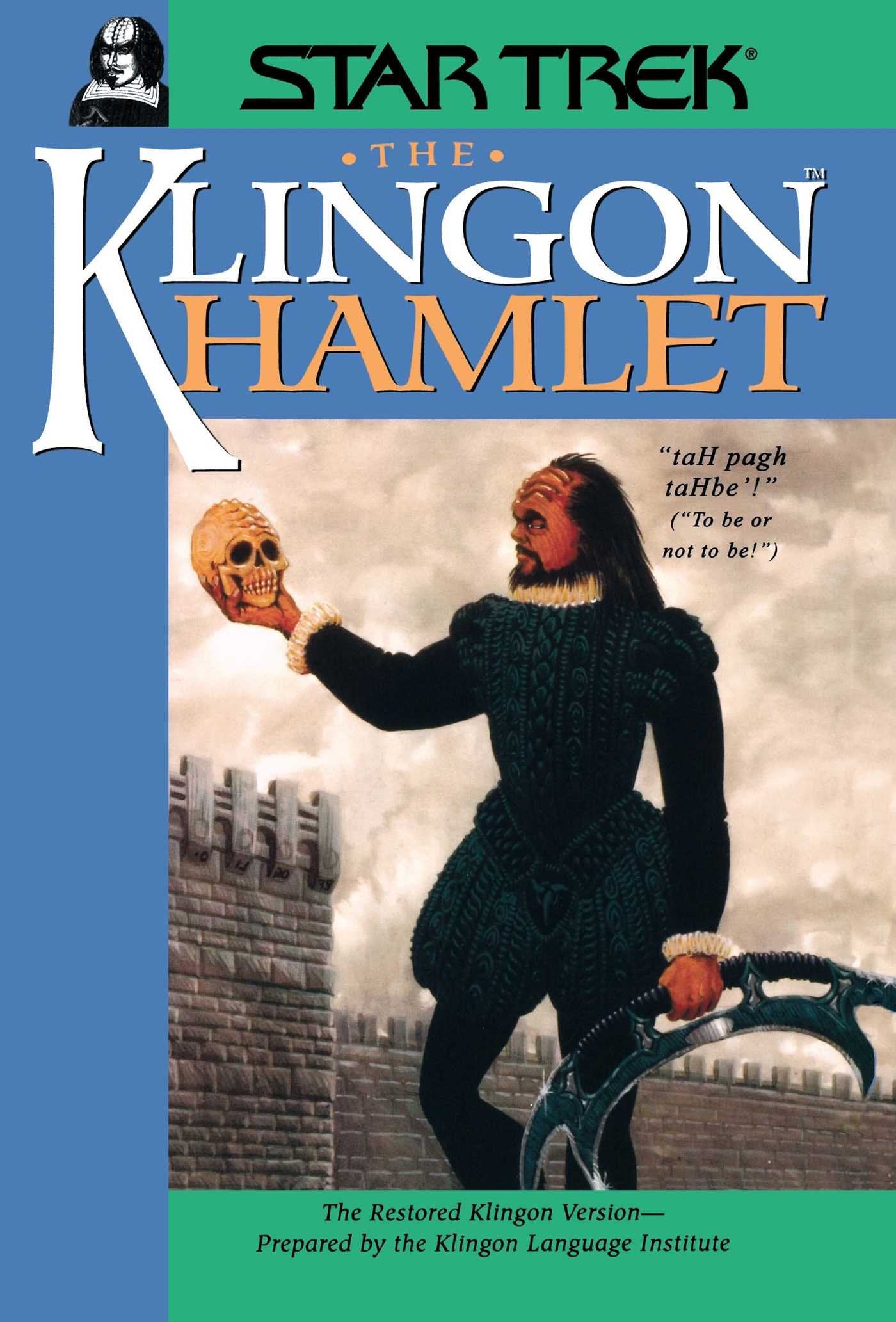 The Klingon Hamlet: All Series): Star Trek All Series. Ed. by The Klingon Language Institute. Klingonisch-Englisch Drama