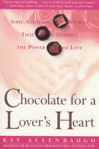Chocolate for a Lover's Heart: Soul-Soothing Stories that Celebrate the Power of Love Social Sciences