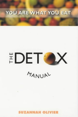 The Detox Manual (You are what you eat) Health, Nutrition & Fitness