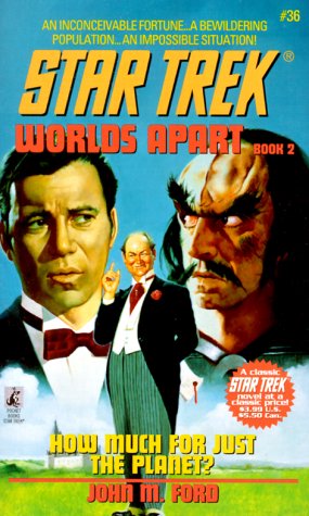 How Much For Just the Planet? (Star Trek: the Original Series - Worlds Apart 2, Band 36) Space Opera